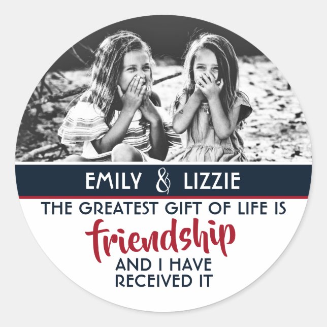Friendship is a gift of life with photo and names classic round sticker (Front)