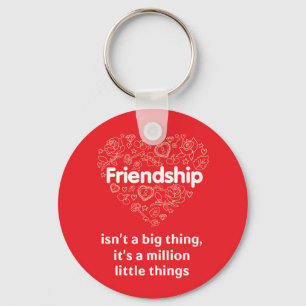Friendship is a million things  quote red keychain