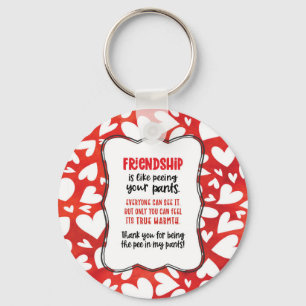 Friendship is Like Peeing Your Pants Valentine Fun Key Ring