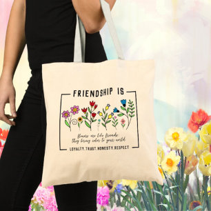 Friendship is loyalty,trust,honesty,respect Flower Tote Bag