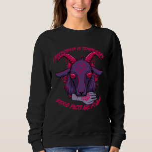 Friendship Is Temporary Baphomet Goat Pentagram Oc Sweatshirt