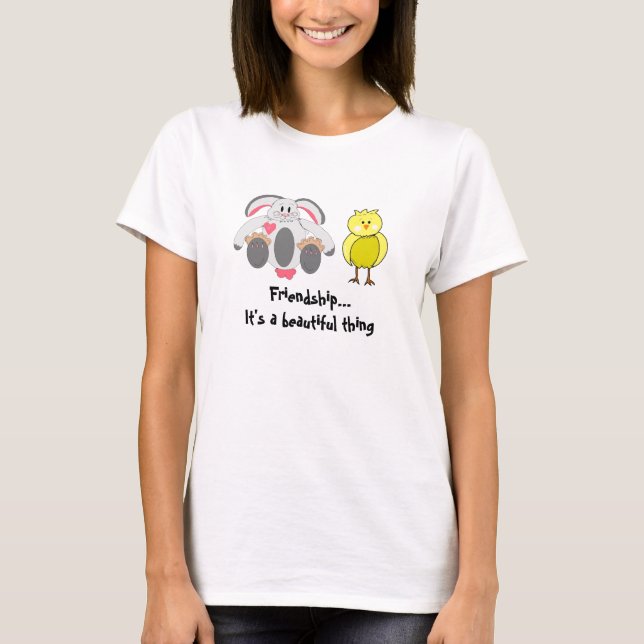 Friendship...It's a beautiful T-Shirt (Front)