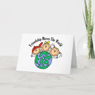 Friendship Moves the World T-shirts and Gifts Card