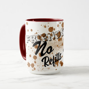 "Friendship: No Refill Needed" - Modern Coffee Mug