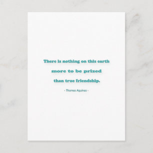 Friendship Quote - There is nothing on this earth… Postcard