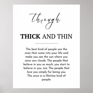 Friendship quote, Through thick and thin Poster