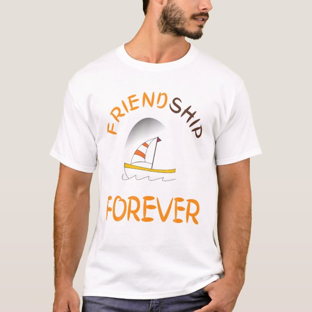 Friendship Ship Friend Forever Girlfriend Boyfrien T-Shirt (Front)