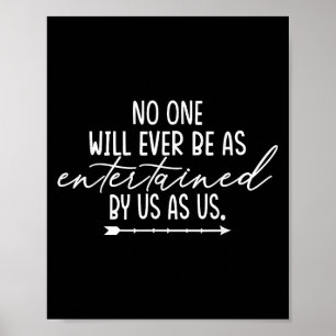 Friendship Shirt Will Ever Be As Entertained Us As Poster