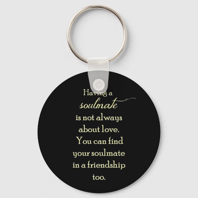 FRIENDSHIP SOULMATES QUOTE EXPRESSIONS SAYINGS TRU KEY RING (Front)