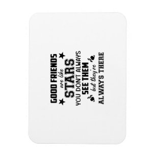 Friendship T-Shirt Quote Good Friend Like Star Magnet
