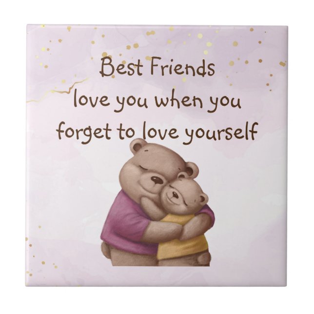 Friendship Teddy Bear Love you Inspirational   Tile (Front)