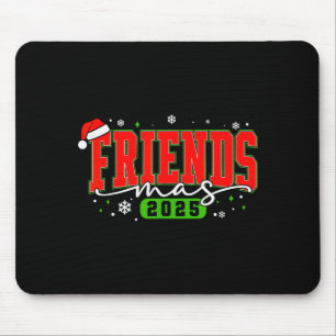 Friendsmas 2025 Friends Santa Hat Merry Christmas  Mouse Pad