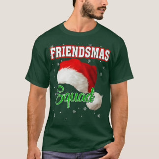 Friendsmas Santa Hat Squad Xmas Group Winter Holid T-Shirt