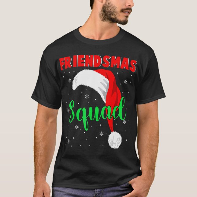 Friendsmas Squad Cool Santa Hat Matching Friends F T-Shirt (Front)