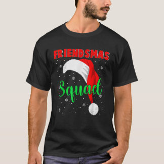 Friendsmas Squad Cool Santa Hat Matching Friends F T-Shirt