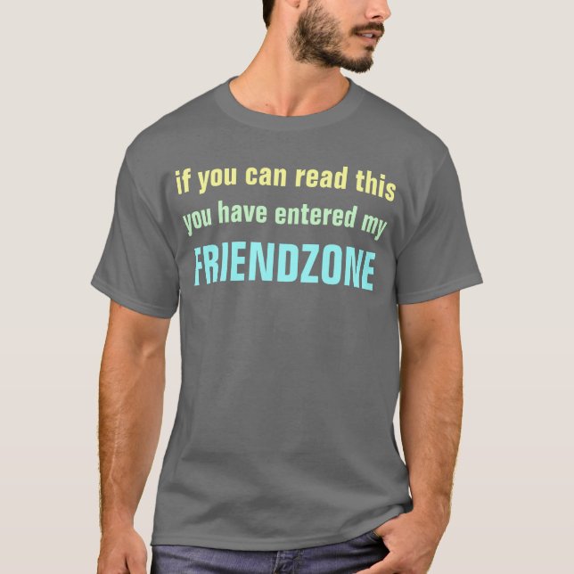 friendzone T-Shirt (Front)