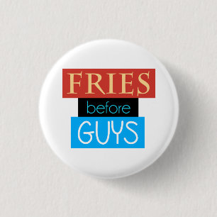 Fries Before Guys 3 Cm Round Badge