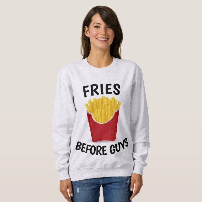FRIES BEFORE GUYS Funny T-Shirts (Front Full)