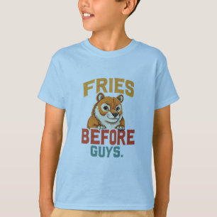 "Fries Before Guys" T-Shirt