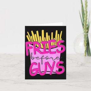 Fries Before Guys Teenage Girls Dating Valentines Card