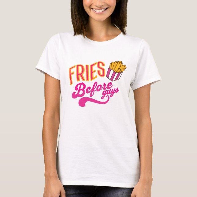 Fries Before Guys, Valentines, Galentine's T-Shirt (Front)