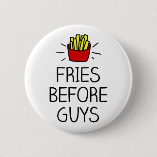 fries before guys with most charming illustration 6 cm round badge