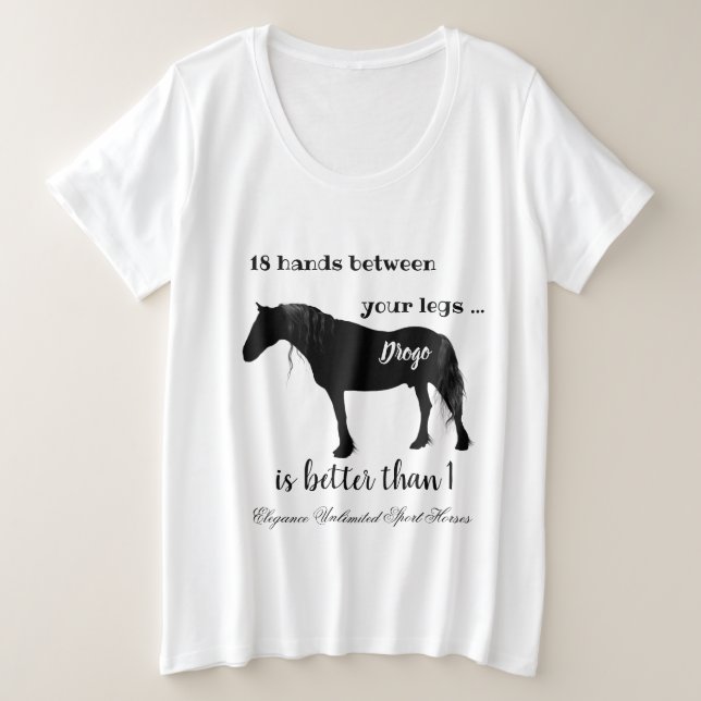 Friesian Horse Lover's Funny Saying 2 Plus Size T-Shirt (Design Front)