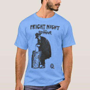 Fright Night with Seymour T-Shirt