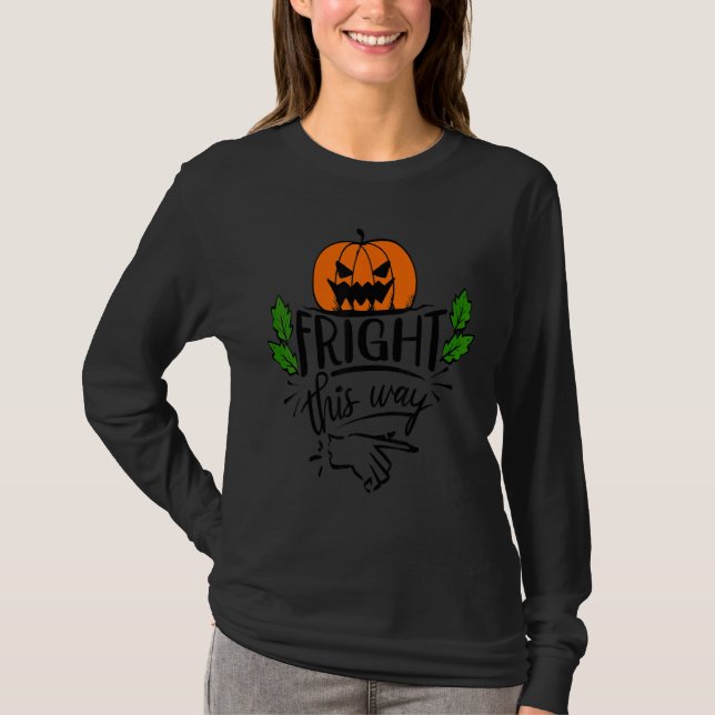 Fright this Way T-Shirt (Front)