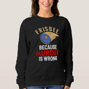 Frisbee Disc Golfing Disc Golfer Discgolf Outdoor Sweatshirt