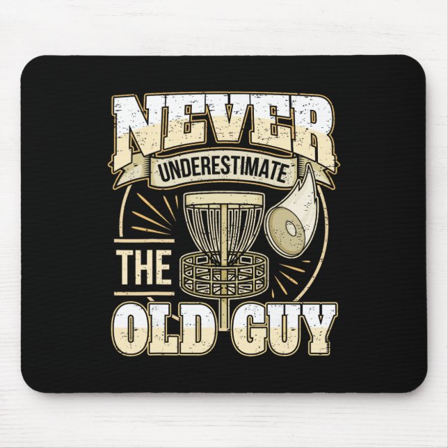 Frisbee Golf Father Grandpa I Underestimate Never  Mouse Pad (Front)