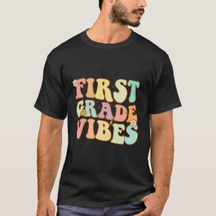 Frist Grade Vibes Back To School Teacher Kid 1St G T-Shirt