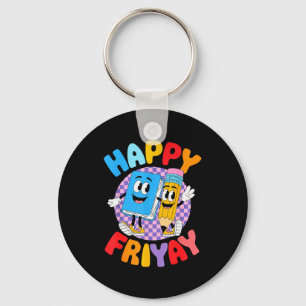 Friyay Friday Happy Fri Yay Teacher _6 Key Ring