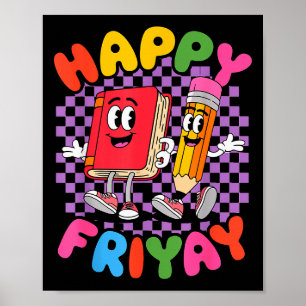 Friyay Friday Happy Fri Yay Teacher  Poster