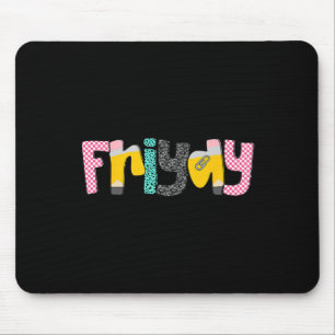 Friyay Teacher Life Happy First Day Of School Back Mouse Pad