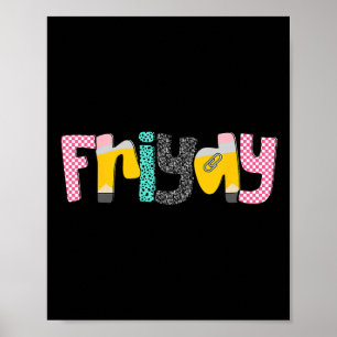 Friyay Teacher Life Happy First Day Of School Back Poster