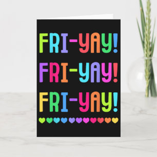Friyay Teacher Tee Happy Fri-yay Friday Lovers Fun Card