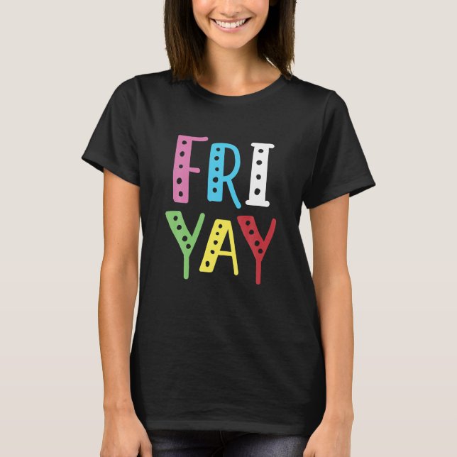 Friyay Teacher Weekend Back To School Funny Gift T-Shirt (Front)