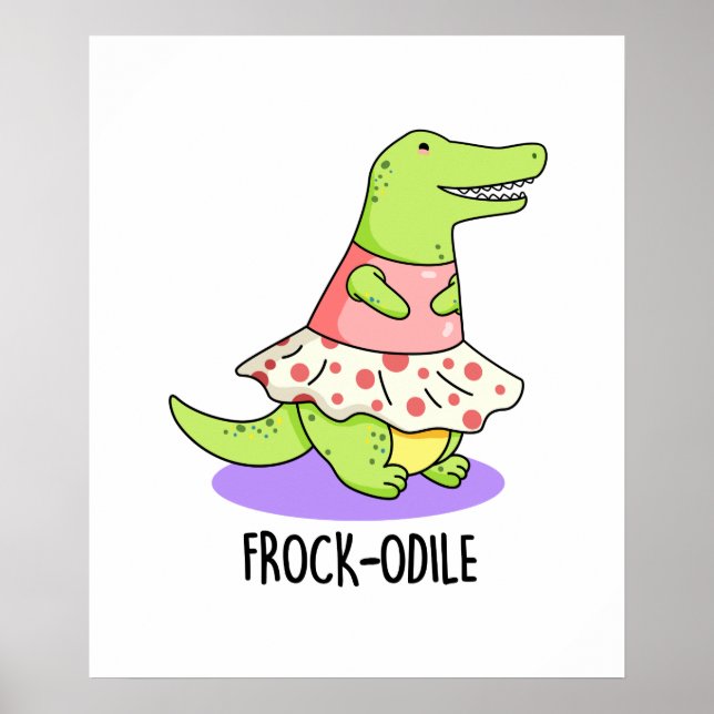 Frock-odile Cute Crocodile Pun Poster (Front)