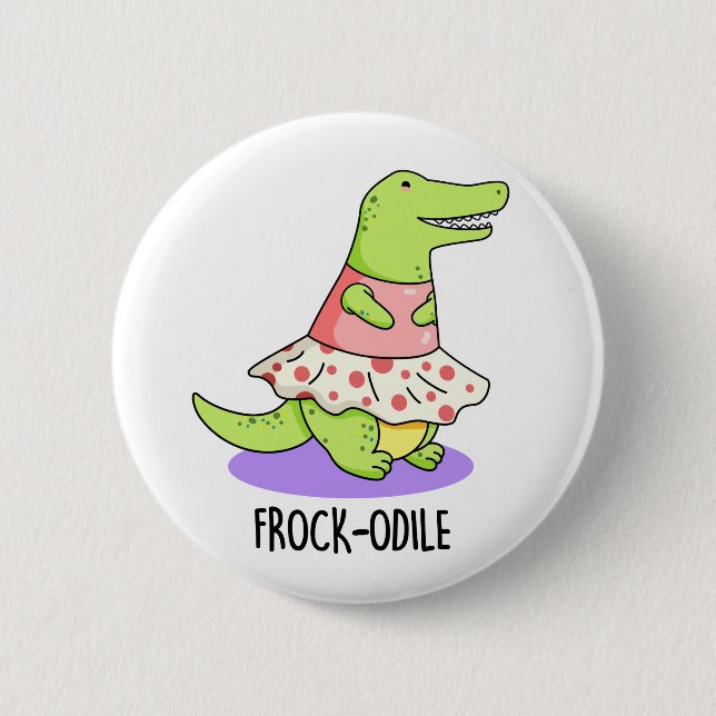 Frock-odile Funny Crocodile Pun 6 Cm Round Badge (Front)