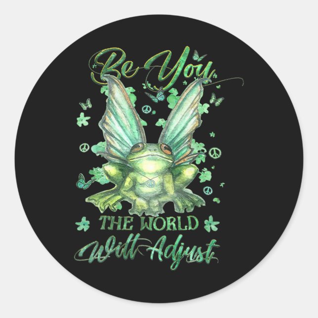 Frog Be You The World Will Adjust St Patricks Day  Classic Round Sticker (Front)