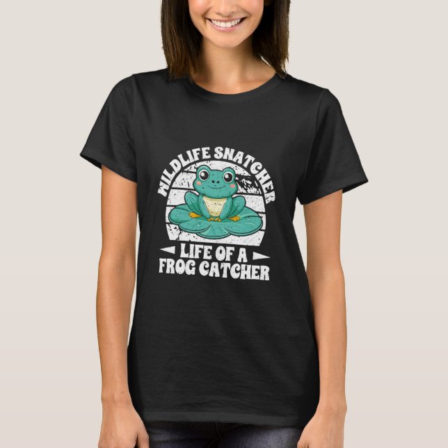 Frog Catcher Mildlife Snatcher Frog T-Shirt (Front)