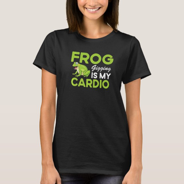 Frog Catcher  Quote Catching Frog Gigging T-Shirt (Front)