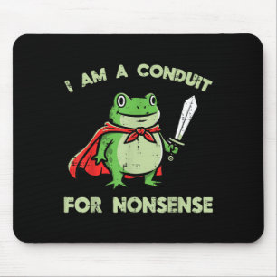 Frog Conduit for Nonsense Funny Meme Animal Men Mouse Pad