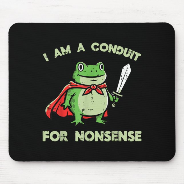 Frog Conduit for Nonsense Funny Meme Animal Men Mouse Pad (Front)