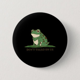Frog Dont Tread on Us 6 Cm Round Badge