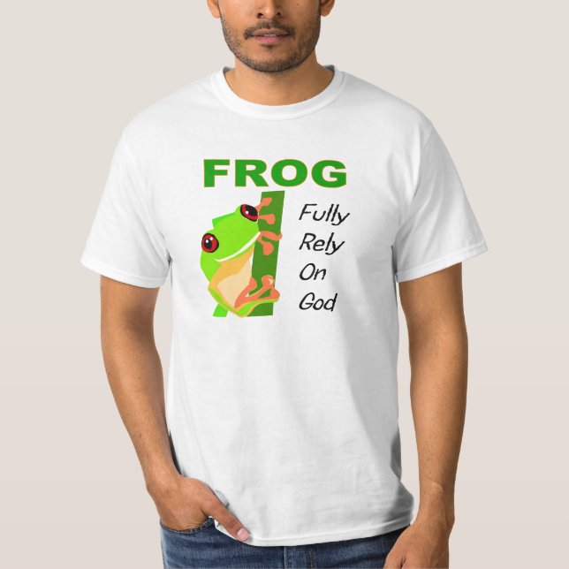 FROG, Fully rely on God T-Shirt (Front)