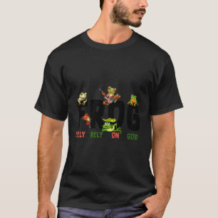 Frog Fully Rely On God T-Shirt