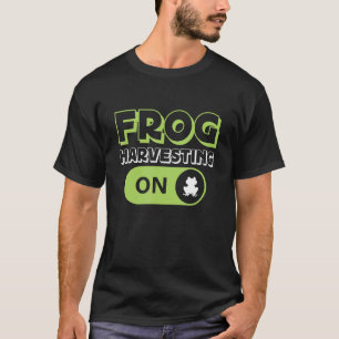 Frog Harvesting Mode On Frog Catching Frog Hunting T-Shirt