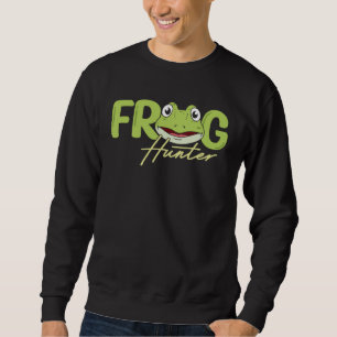 Frog Hunter Amphibian Frog Catcher Tadpole Toad Sweatshirt